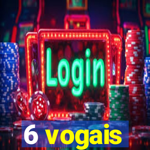 6 vogais