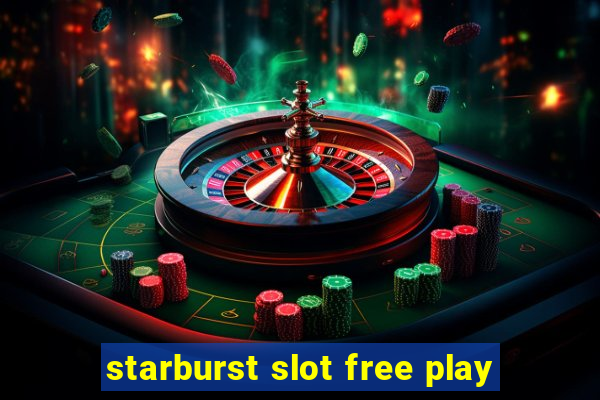 starburst slot free play