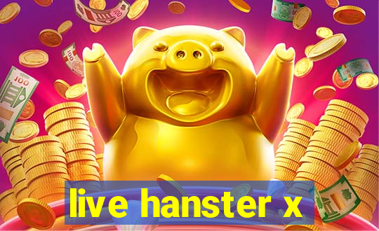 live hanster x