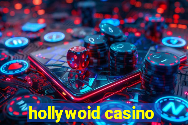 hollywoid casino