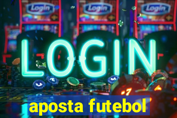 aposta futebol