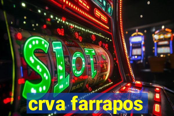 crva farrapos