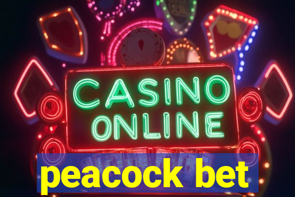 peacock bet