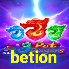 betion