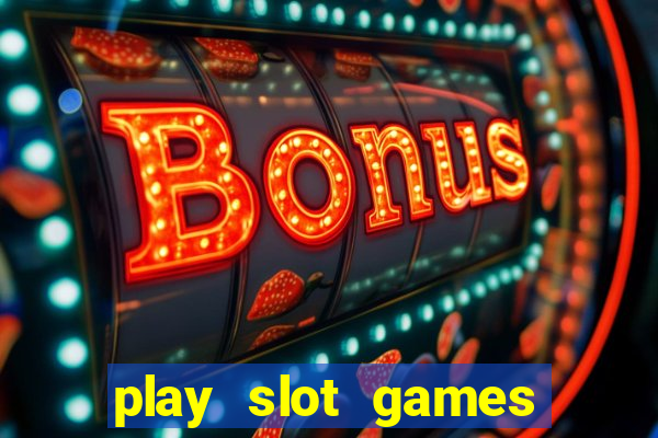 play slot games for free