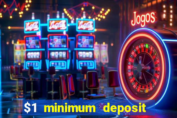 $1 minimum deposit casino canada