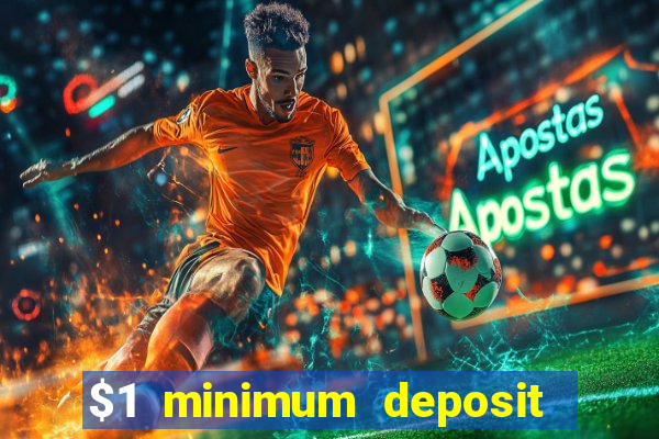 $1 minimum deposit casino canada