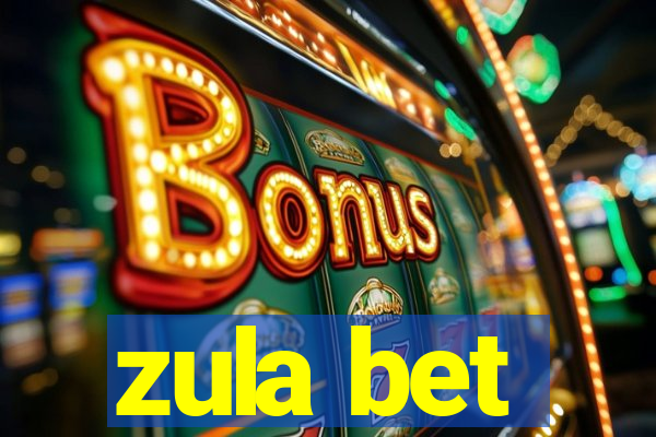 zula bet