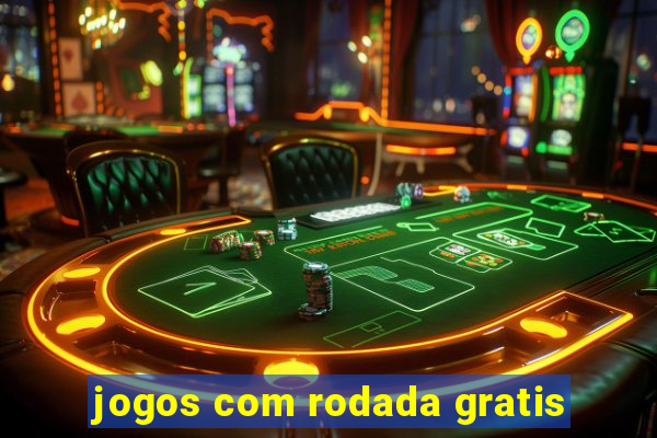 jogos com rodada gratis