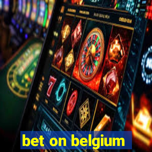 bet on belgium