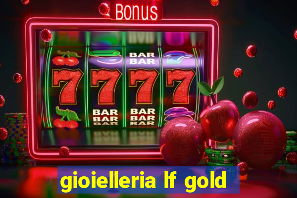 gioielleria lf gold