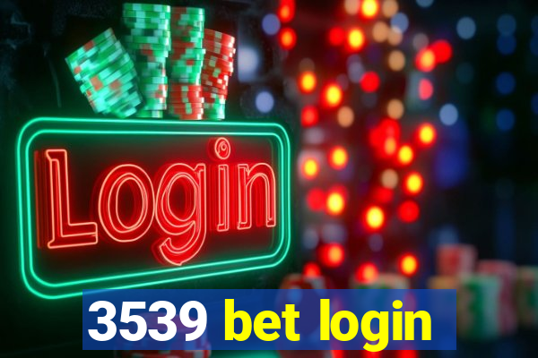 3539 bet login