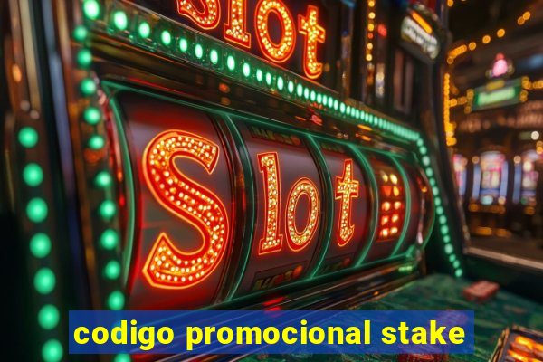 codigo promocional stake