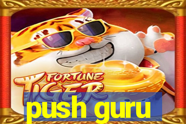 push guru