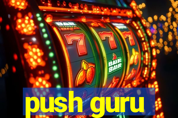 push guru