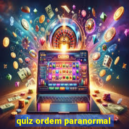 quiz ordem paranormal