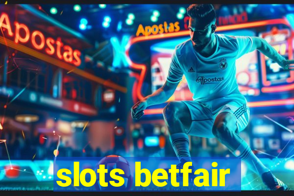 slots betfair