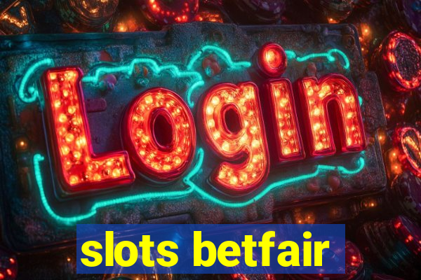 slots betfair