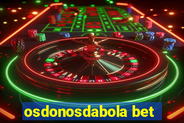 osdonosdabola bet