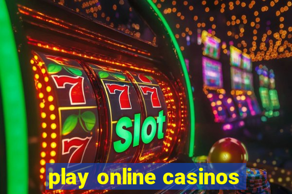 play online casinos