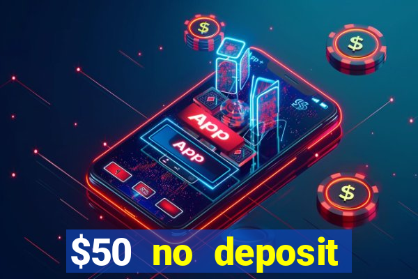 $50 no deposit mobile casino