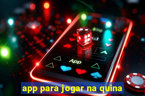 app para jogar na quina