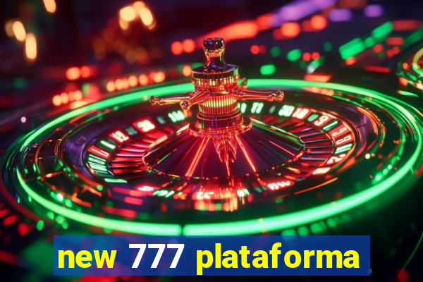 new 777 plataforma