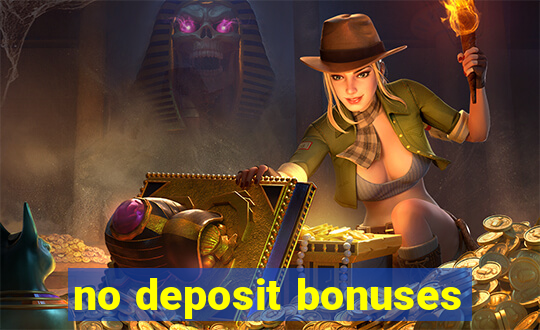 no deposit bonuses