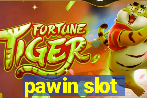 pawin slot