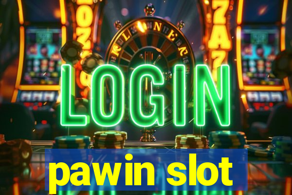 pawin slot