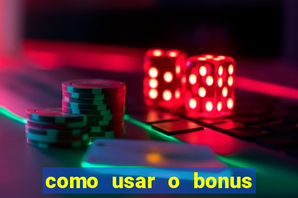 como usar o bonus do brazino777