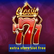 extra stars slot free