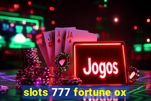 slots 777 fortune ox