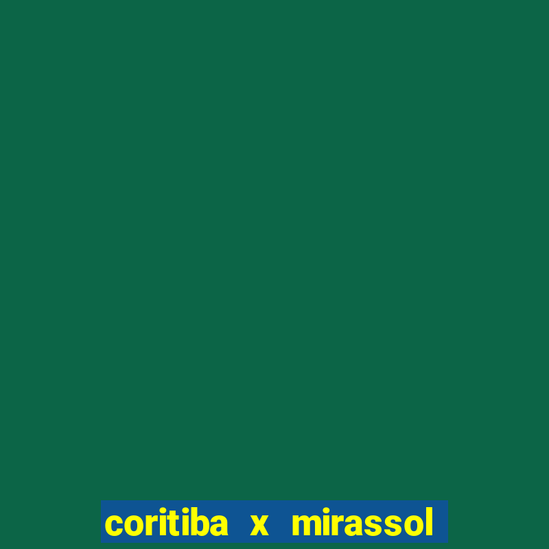 coritiba x mirassol futebol clube