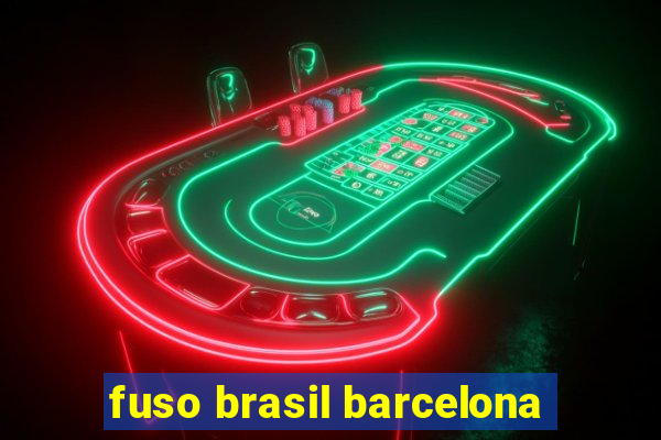 fuso brasil barcelona