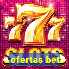 ofertas bet