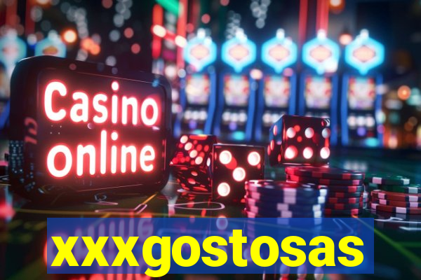 xxxgostosas