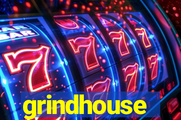 grindhouse