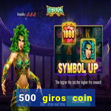 500 giros coin master grátis