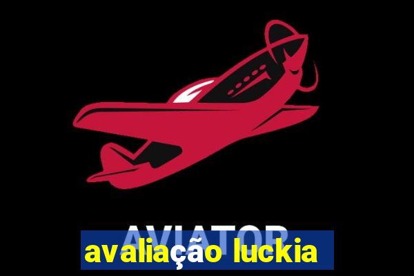 avaliação luckia