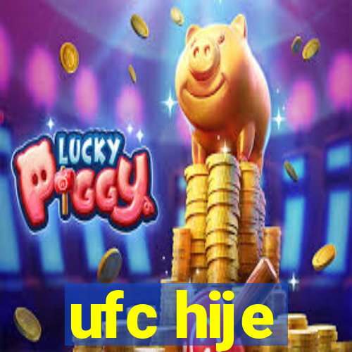 ufc hije