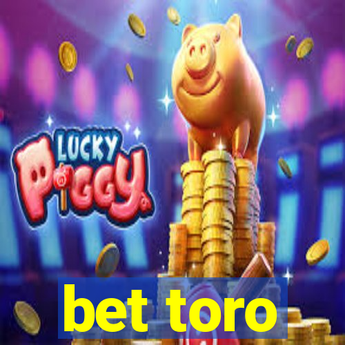 bet toro