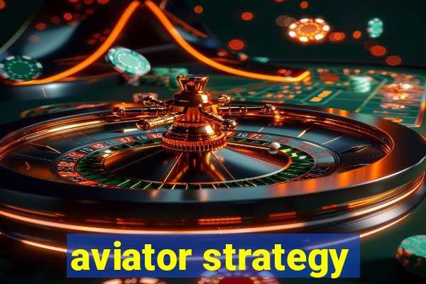 aviator strategy