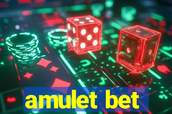 amulet bet