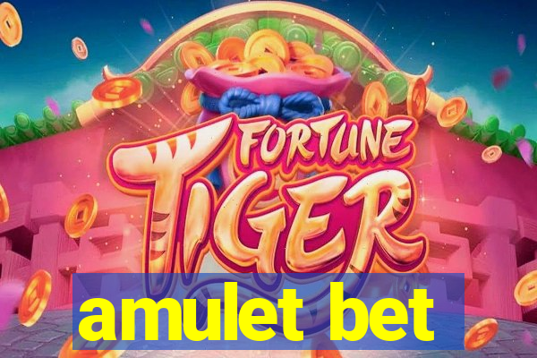 amulet bet