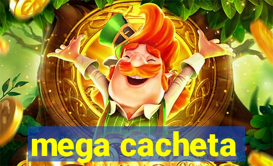 mega cacheta