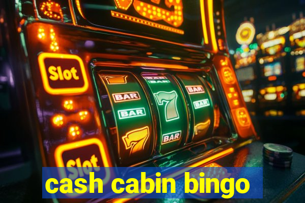 cash cabin bingo