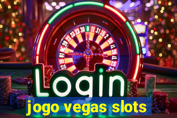 jogo vegas slots