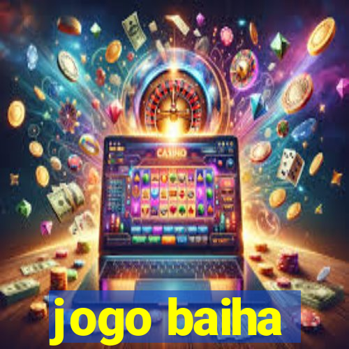 jogo baiha