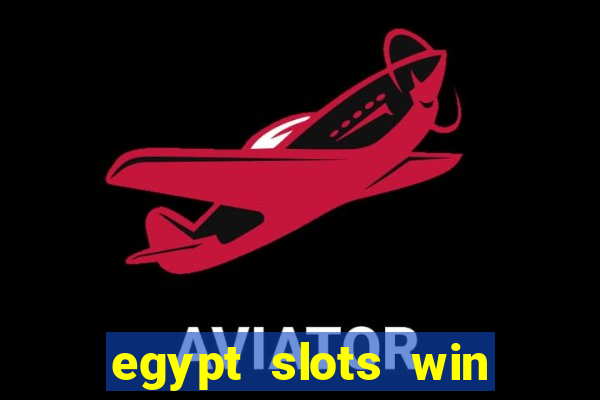 egypt slots win real money